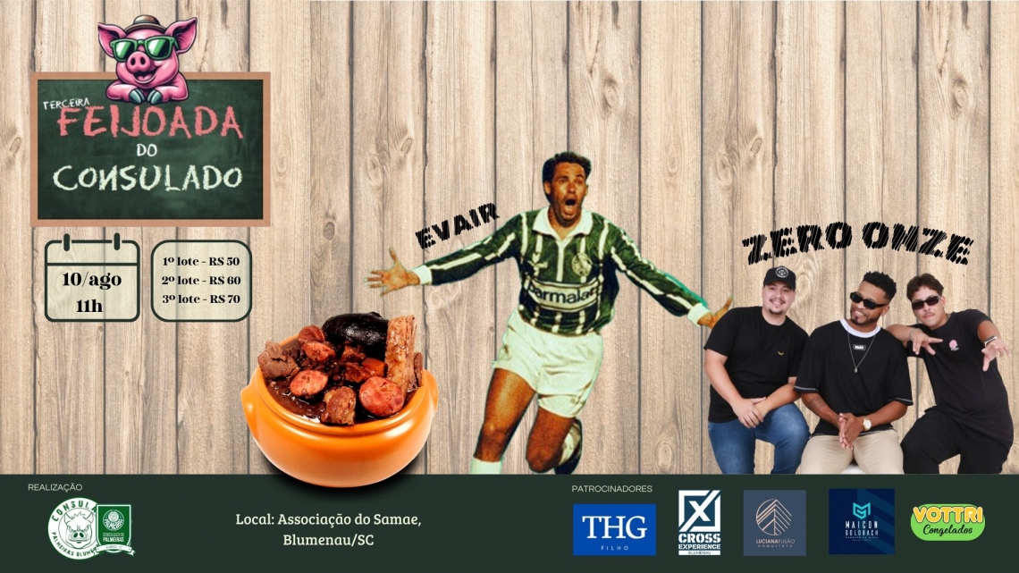III FEIJOADA CONSULADO PALMEIRAS BLUMENAU | PRESENA CONFIRMADA DE EVAIR! - Consulado Palmeiras Blumenau