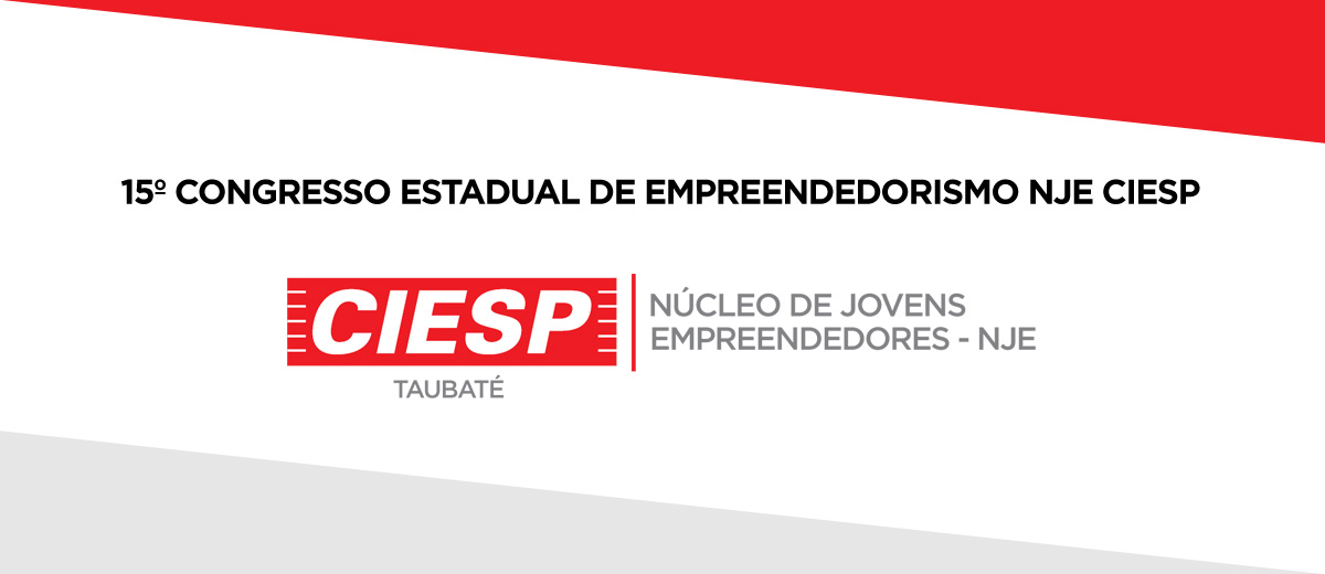 15 CONGRESSO ESTADUAL DE EMPREENDEDORISMO NJE CIESP - Nje Ciesp