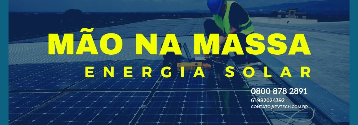 Mo na Massa na Energia Solar -  Pv Tech Energia Solar do Brasil