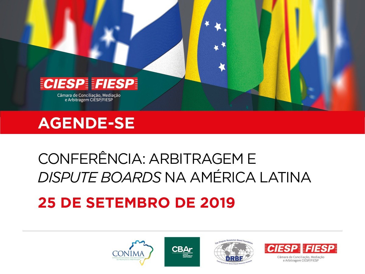 Conferncia: Arbitragem e Dispute Boards na Amrica Latina -  Camara de Conciliacao, Mediacao e Arbitragem Ciesp/fiesp