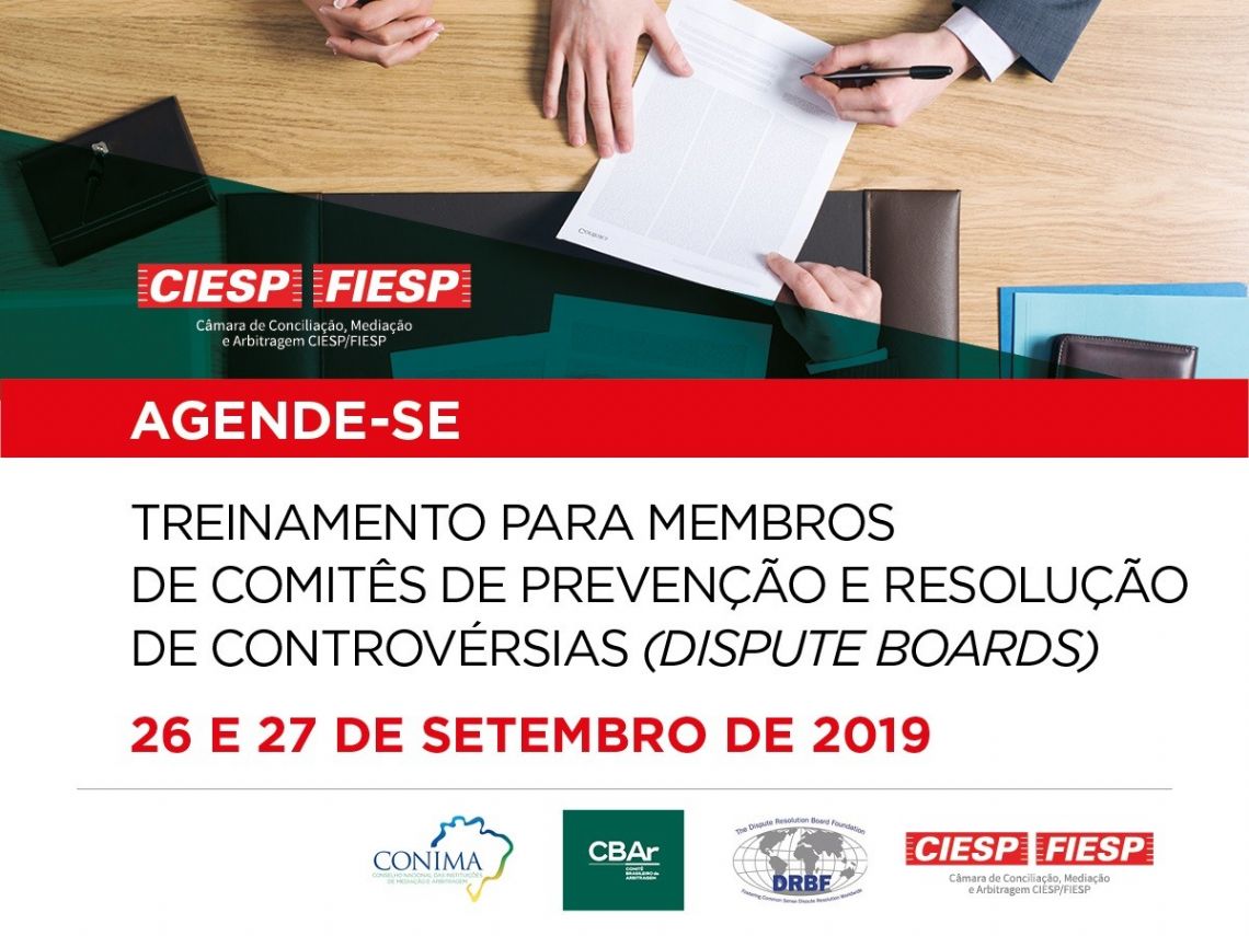 TREINAMENTO PARA MEMBROS DE COMITS DE PREVENO E RESOLUO DE CONTROVRSIAS (DISPUTE BOARDS) - Camara de Conciliacao, Mediacao e Arbitragem Ciesp/fiesp