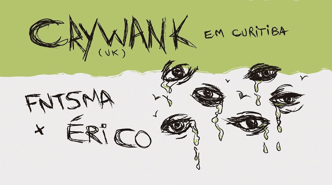CRYWANK EM CURITIBA! + FNTSMA E RICO @ 92 GRAUS - Fantasmerico Producoes Artisticas.